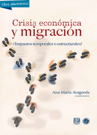 Crisis económica y migración ¿Impactos temporales o estructurales?
