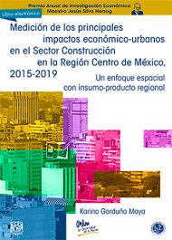 Medición, impactos económico-urbanos, sector construcción, región centro, México
