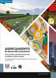 Agenciamiento, desarrollo, potenciales territoriales, experiencias, México, Cuba, desarrollo territorial, espacio económico, dinamización del territorio