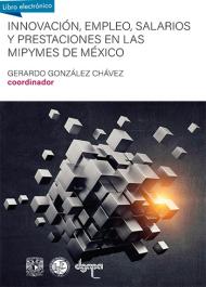 innovación, empleo, salarios, mipymes, México