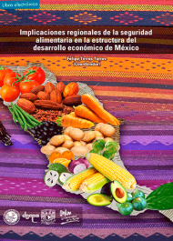 Implicaciones regionales de la seguridad alimentaria en la estructura del desarrollo económico de México