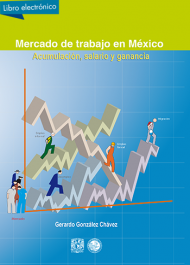 Mercado de trabajo en México. Acumulación, salario y ganancia