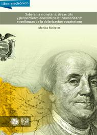 Soberanía monetaría, desarrollo y pensamiento económico latinoamericano, Ecuador